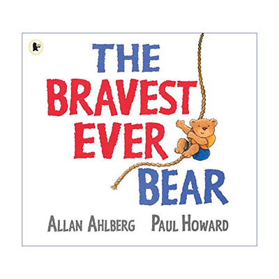 英文原版绘本 The Bravest Ever Bear 至勇敢的小熊 儿童动物绘本 英文版 进口英语原版书籍