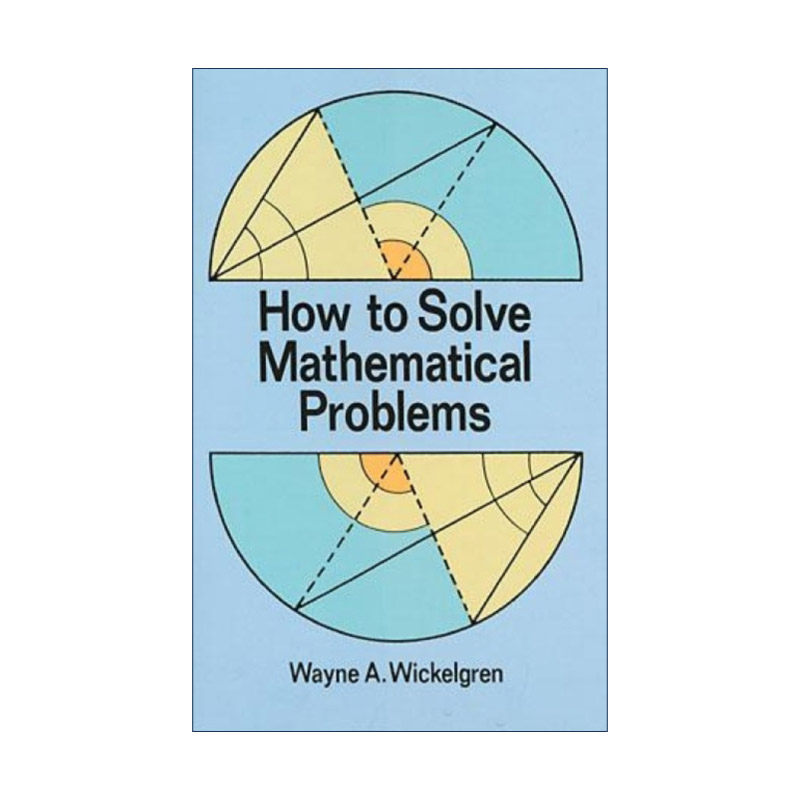 英文原版 How to Solve Mathematical Problems 怎样解决数学问题 MIT麻省理工学院教授Wayne A. Wickelgren 进口英语原版书籍