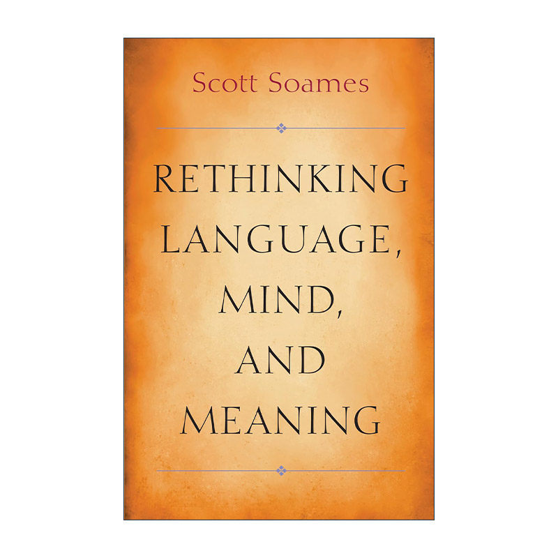 英文原版 Rethinking Language Mind and Meaning 语言 思想与意义之反思 20世纪分析哲学史作者Scott Soames 精装 进口英语书籍
