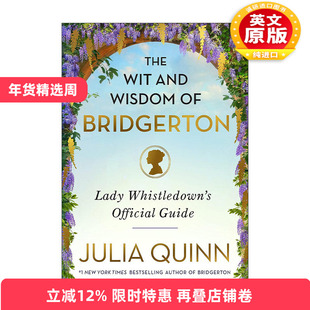 英文原版 The Wit and Wisdom of Bridgerton 布里奇顿 柏捷顿家族名言语录 惠斯勒顿夫人官方指南 精装 英文版 进口英语原版书籍
