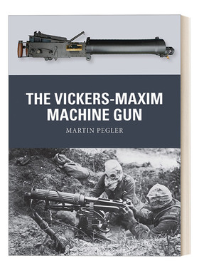 英文原版 The Vickers-Maxim Machine Gun 英国维克斯-马克沁重机枪 武器解析 英文版 进口英语原版书籍