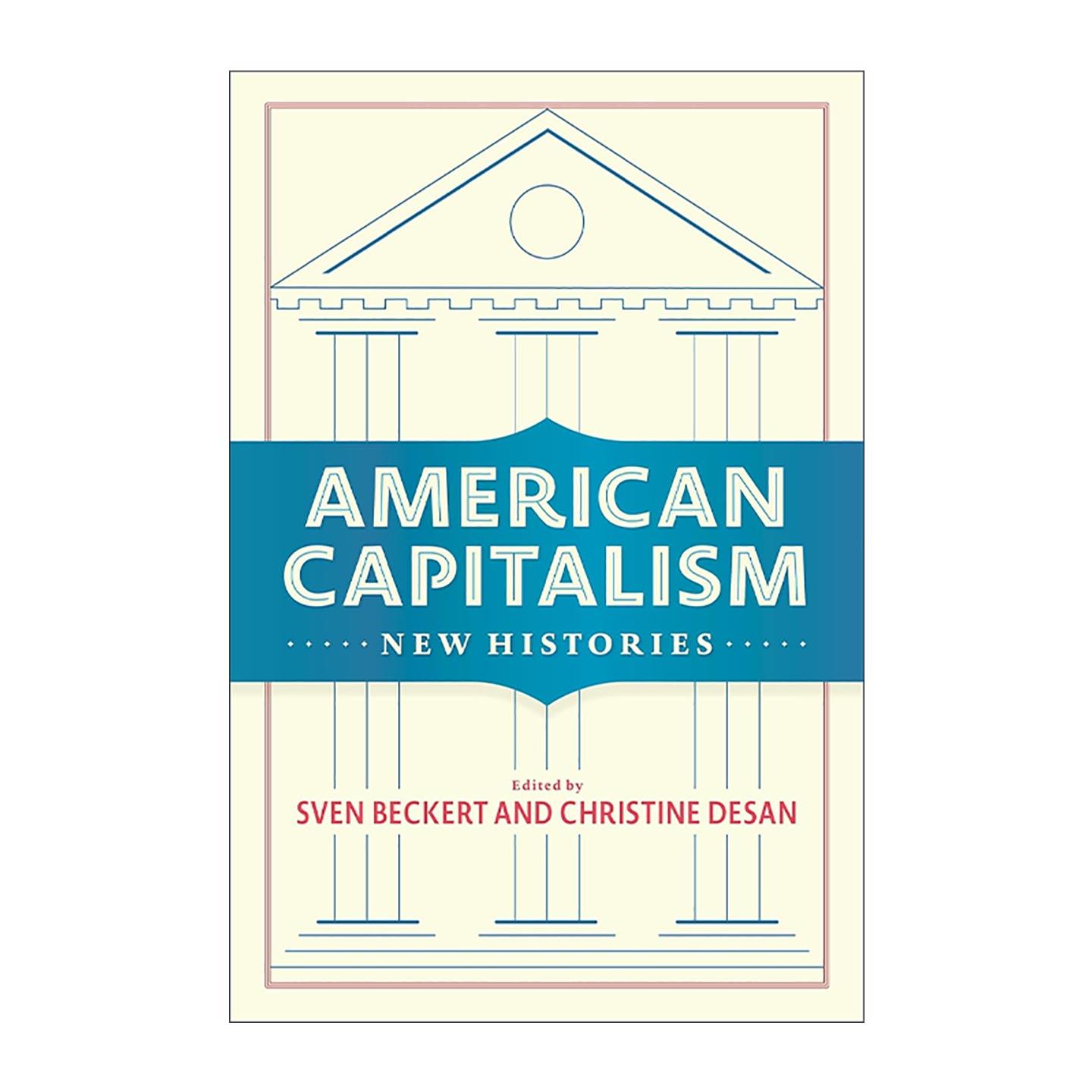英文原版 American Capitalism 美国资本主义 新历史 棉花帝国作者 哈佛大学教授斯文·贝克特 英文版 进口英语原版书籍