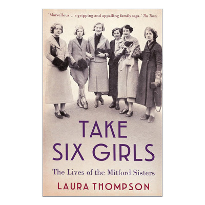 英文原版 Take Six Girls 英国米特福德六姐妹 贵族传记 英文版 进口英语原版书籍