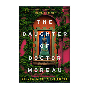 英文原版 The Daughter of Doctor Moreau 莫罗博士的女儿 2023雨果奖提名 Mexican Gothic作者Silvia Moreno-Garcia 精装英文版