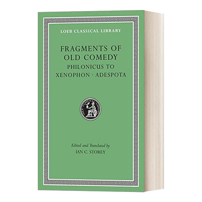 英文原版 Fragments of Old Comedy Volume III Philonicus to Xenophon. Adespota 旧喜剧时期剧集 卷3菲洛尼克斯致色诺芬进口书