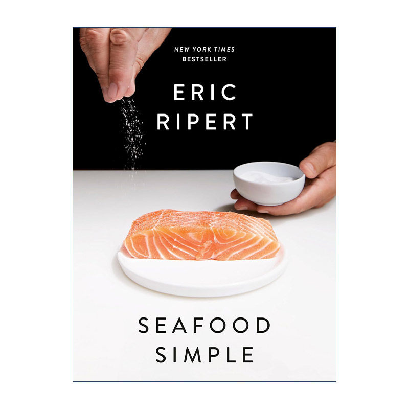 英文原版 Seafood Simple 简单海鲜烹饪食谱 米其林三星餐厅Le Bernardin主厨Eric Ripert 精装 英文版 进口英语原版书籍