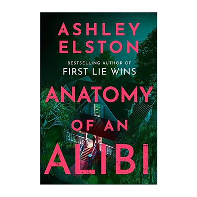 英文原版 Anatomy of an Alibi 替身妻子 十二小时谋杀游戏 心理惊悚悬疑小说 纽约时报畅销榜 Ashley Elston 进口英语原版书籍