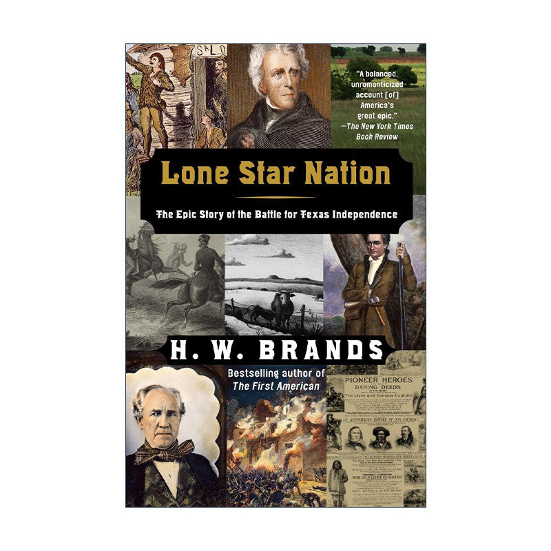 英文原版 Lone Star Nation 孤星共和国 得克萨斯独立战争 美国历史 普利策奖入围者H.W. Brands布兰兹英文版 进口英语原版书籍