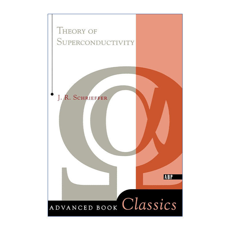 英文原版 Theory Of Superconductivity 超导理论 诺贝尔奖得主 物理学家约翰罗伯特施里弗 英文版 进口英语原版书籍