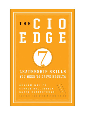 英文原版 The CIO Edge 首席信息官的优势 推动成果所需的七种领导技能 哈佛商业评论 Graham Waller 精装 英文版进口英语原版书籍