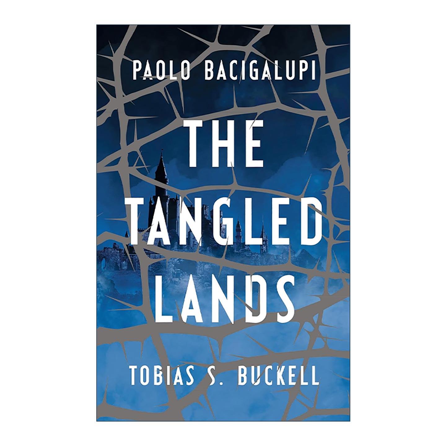 英文原版 The Tangled Lands 交错的土地 美国科幻新秀Paolo Bacigalupi 世界奇幻小说奖得主 英文版 进口英语原版书籍