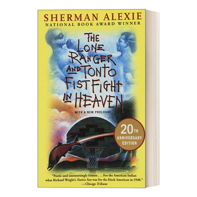 英文原版 The Lone Ranger and Tonto Fistfight in Heaven 独行侠和托恩托格斗天堂 20周年纪念版 Sherman Alexie 英文版 进口书