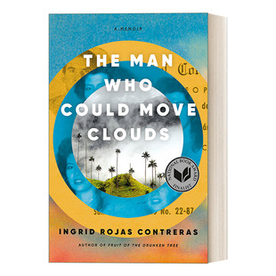 英文原版 The Man Who Could Move Clouds 移动云朵的人 传记 Ingrid Rojas Contreras 精装 英文版 进口英语原版书籍