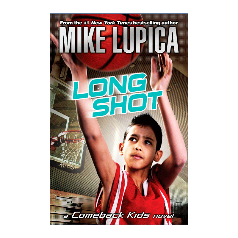 英文原版 Long Shot Comeback Kids 04 东山再起系列4 远射 儿童篮球运动小说 Mike Lupica 英文版 进口英语原版书籍
