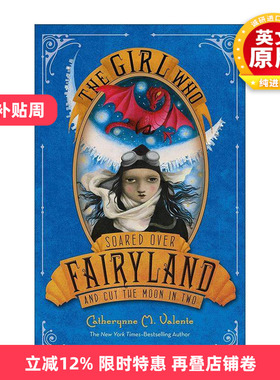英文原版 The Girl Who Soared Over Fairyland and Cut the Moon in Two 飞越精灵国度的女孩 月亮上的雪怪 进口英语原版书籍