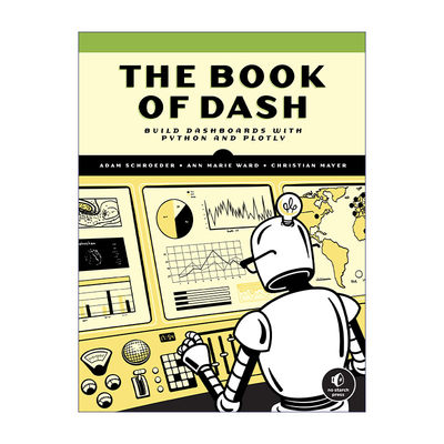 英文原版 The Book of Dash 用Python和Plotly构建商业智能仪表盘 计算机编程 Christian Mayer 英文版 进口英语原版书籍