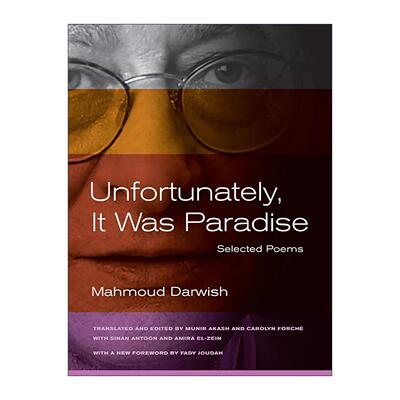英文原版 Unfortunately It Was Paradise 不幸的是 那曾是天堂 诗歌选集 巴勒斯坦民族诗人马哈茂德·达尔维什 进口英语原版书籍