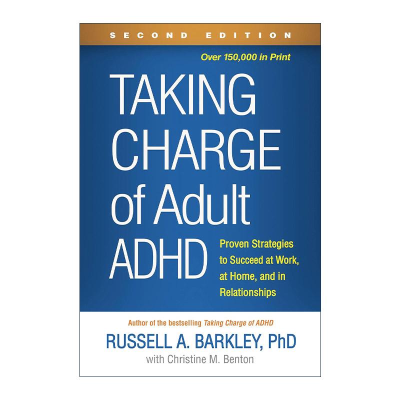 英文原版 Taking Charge of Adult ADHD 管理成人多动症 在工作 家庭和人际关系中取得成功的行之有效的策略 巴克利 第2版 英文版