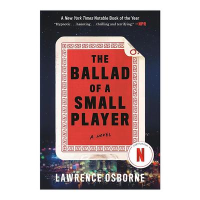 英文原版 The Ballad of a Small Player 小人物之歌 同名电影原著 小角色之歌 惊悚悬疑小说 劳伦斯·奥斯本 进口英语原版书籍
