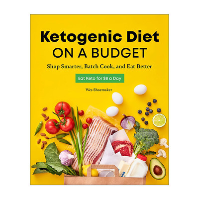 英文原版 Ketogenic Diet on a Budget 低成本生酮饮食指南 省钱又能吃好的健康食谱 Wes Shoemaker 英文版 进口英语原版书籍