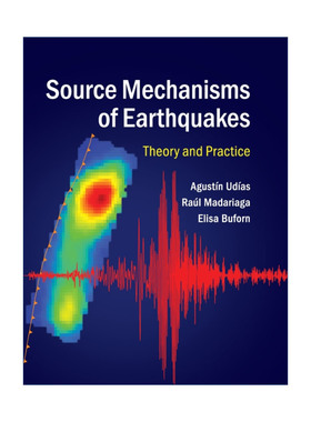 英文原版 Source Mechanisms of Earthquakes 地震震源机制 理论与实践 Agustín Udías 精装 英文版 进口英语原版书籍