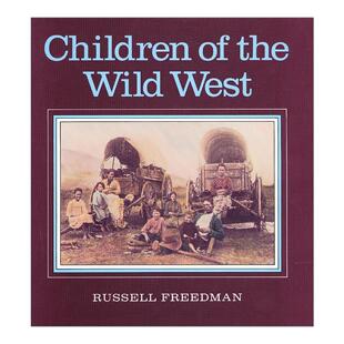 孩子们 Children West 英文原版 纽伯瑞奖得主Russell 进口英语原版 the 英文版 书籍 Wild Freedman 荒野西部