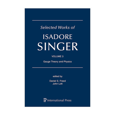 英文原版 Selected Works of Isadore Singer Volume 3 伊萨多·辛格作品选集 卷三 规范场论及物理 精装 英文版进口英语原版书籍