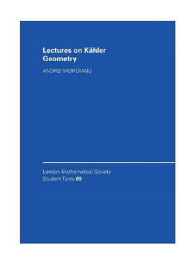 英文原版 Lectures on Kahler Geometry 凯勒几何讲座 伦敦数学会学生文本系列 英文版 进口英语原版书籍