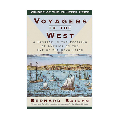 英文原版 Voyagers to the West 渡海西行的人 独立战争前夕美国人迁移的历程 普利策奖 Bernard Bailyn英文版 进口英语原版书籍