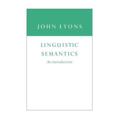 英文原版 Linguistic Semantics 语义学引论 约翰·莱昂斯 英文版 进口英语原版书籍