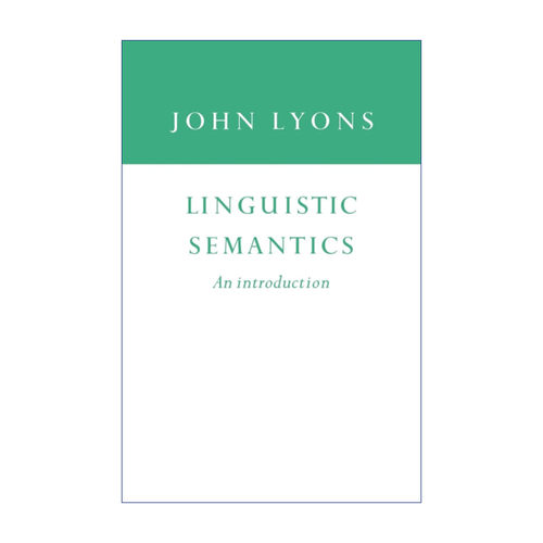 英文原版 Linguistic Semantics 语义学引论 约翰·莱昂斯 英文版 进口英语原版书籍