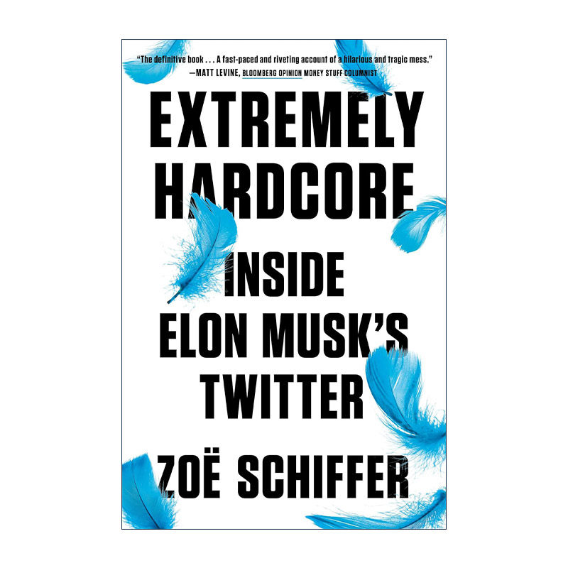 英文原版 Extremely Hardcore 超级铁杆 埃隆·马斯克的推特内幕 精装 Zoe Schiffer 英文版 进口英语原版书籍
