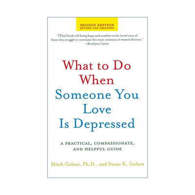 英文原版 What to Do When Someone You Love Is Depressed Second Edition 当所爱的人有忧郁症 实用指南 第2版 进口英语原版书籍