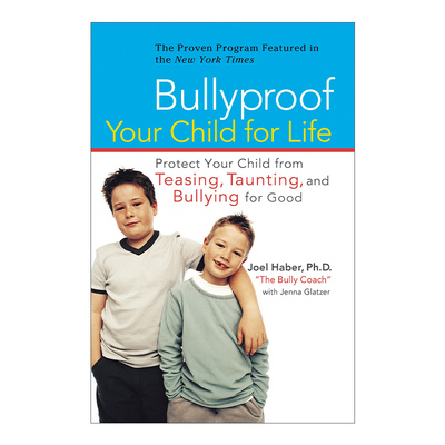 英文原版 Bullyproof Your Child For Life 保护你的孩子免受戏弄 嘲弄与欺负 家庭教育 Joel Haber 英文版 进口英语原版书籍