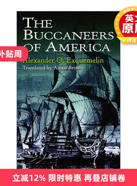 英文原版 The Buccaneers of America 美国海盗 编年史 加勒比海 中美洲海岸线 Alexander O. Exquemelin 英文版 进口英语原版书籍
