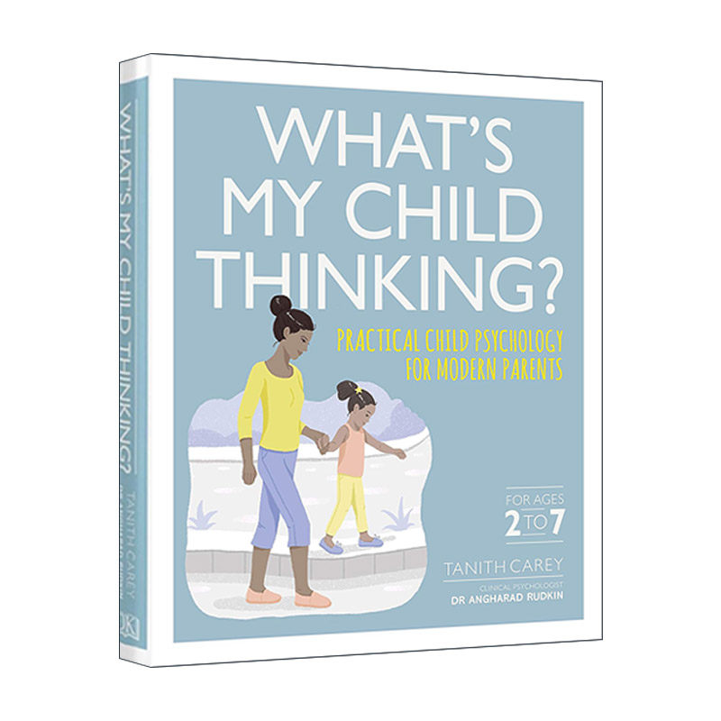 英文原版 What's My Child Thinking? 我的孩子（2-7岁）在想什么？DK现代父母的实用儿童心理学 英文版 进口英语原版书籍