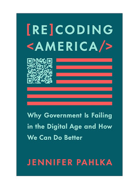 英文原版 Recoding America 重新编码美国 为什么政府在数字时代失败以及我们如何做得更好 精装 麦肯锡2023年书单 进口英语书籍