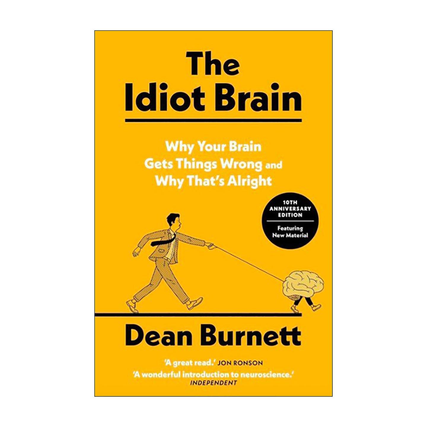 英文原版 The Idiot Brain 是我把你蠢哭了吗 10周年纪念版 神经科学家告诉你大脑在做什么 Dean Burnett 迪安博内特 英文版