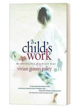 英文原版 A Child's Work 游戏是孩子的功课 幻想游戏的重要性 儿童心理健康 心理学 教育 Vivian Gussin Paley 进口英语原版书籍