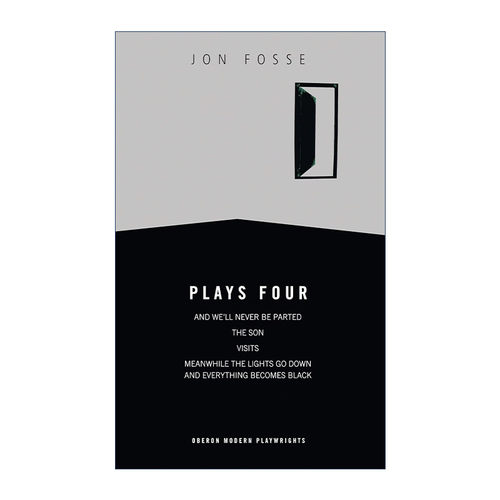 英文原版 Fosse Plays Four 2023诺贝尔文学奖得主 约恩福瑟戏剧集4 而我们将永不分离等 英文版 进口英语原版书籍