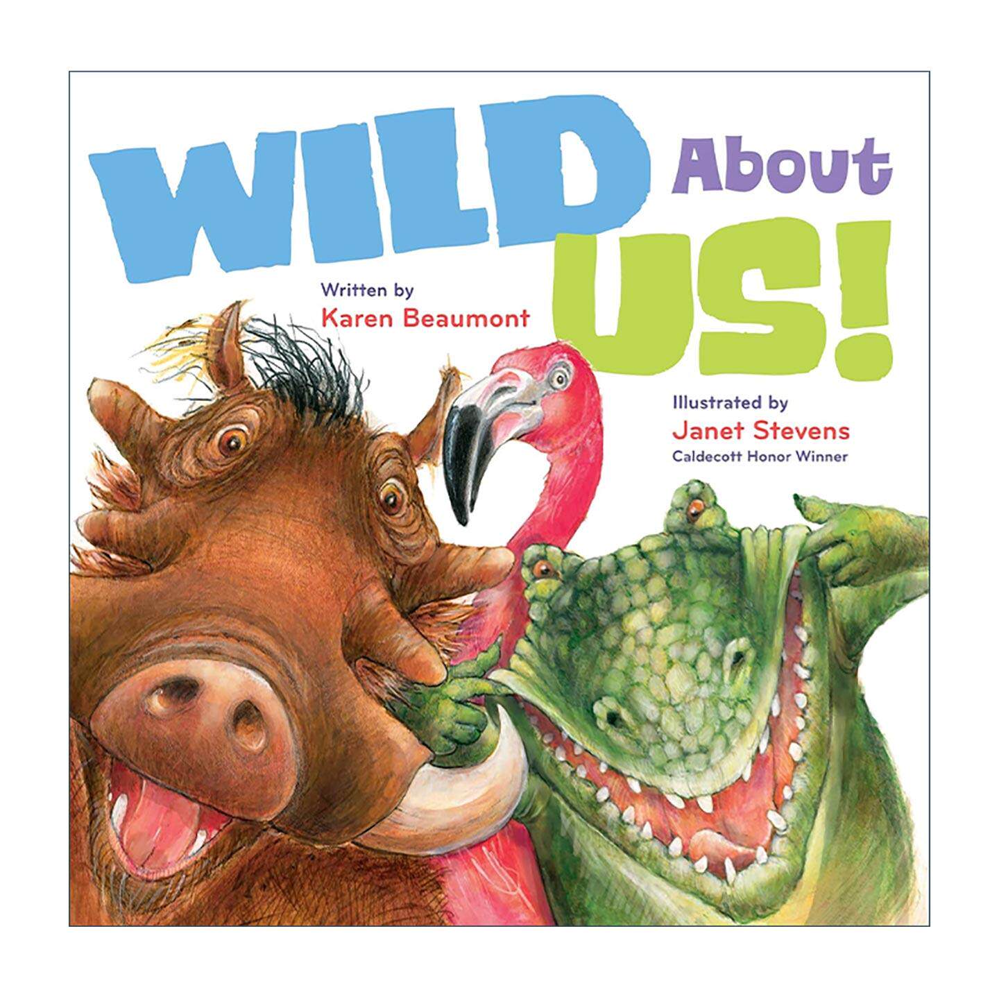 英文原版 Wild About Us 为彼此疯狂 精装图画书 我的独特身体 佛罗里达书奖 凯迪克奖插画家Janet Stevens 进口英语原版书籍