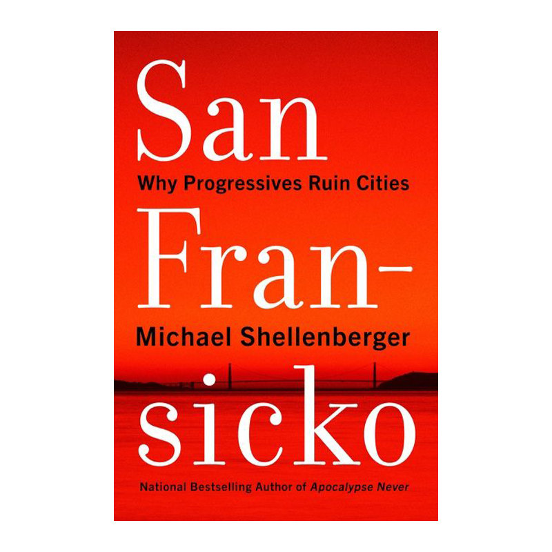 英文原版 San Fransicko 旧金山 为什么激进派毁掉这座城市 左白 精装 英文版 进口英语原版书籍
