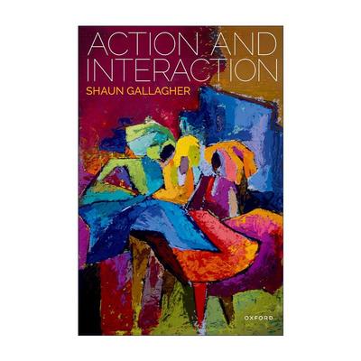 英文原版 Action and Interaction 行动与交互 美国哲学家肖恩·加拉格尔 英文版 进口英语原版书籍
