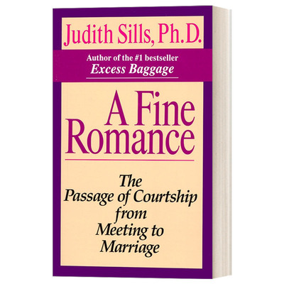英文原版 A Fine Romance 美好的浪漫 从相遇到结婚的求爱过程 幸福 成功 Judith Sills Ph.D.英文版 进口英语原版书籍