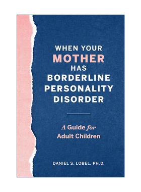 英文原版 When Your Mother Has Borderline Personality Disorder 当你的妈妈有边缘型人格障碍 成年子女指南 进口英语原版书籍