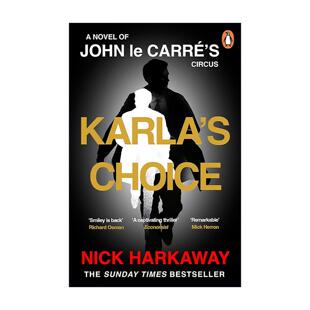 英文版 书籍 Choice 约翰勒卡雷史迈利系列新小说 Nick 抉择 卡拉 进口英语原版 英文原版 Harkaway著 Karla