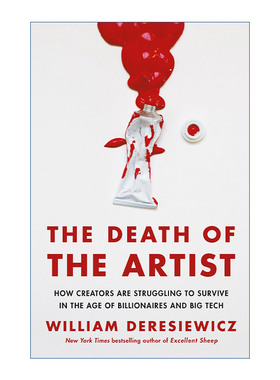 英文原版 The Death of the Artist: How Creators Are Struggling to Survive in the Age of Billionaires and Big Tech 艺术家