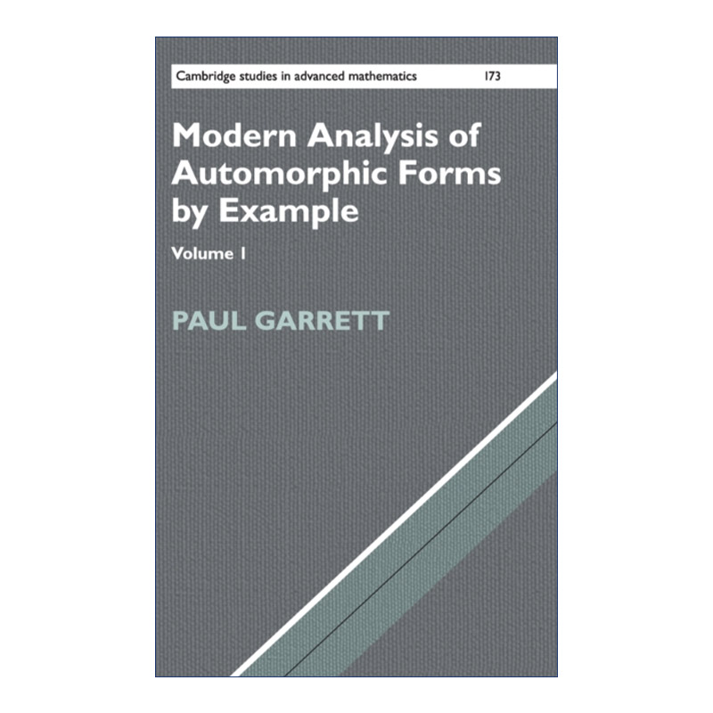 英文原版 Modern Analysis of Automorphic Forms By Example 自守形式的现代案例分析 卷一 剑桥高等数学研究系列 精装 进口书籍