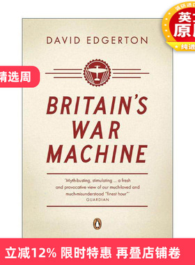 英文原版 Britain's War Machine 英国的战争机器 二战中的英国武器资源与精英 David Edgerton 英文版 进口英语原版书籍