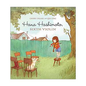 英文原版 Hana Hashimoto Sixth Violin 桥本花 六号小提琴手 精装图画书 插画家冷沁 英文版 进口英语原版书籍